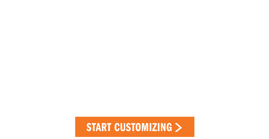 Make Your Mark with YETI Custom Shop